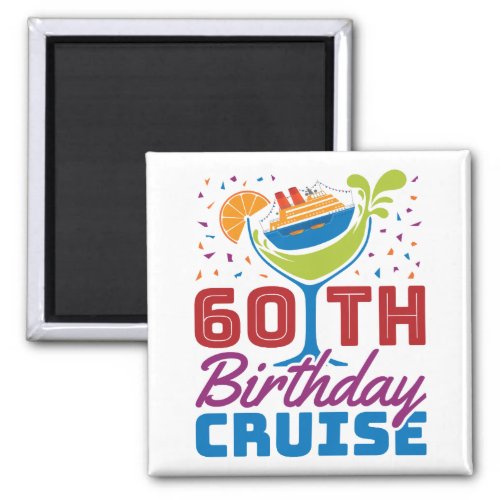 60th Birthday Cruise Cruising 60 Years Old Magnet
