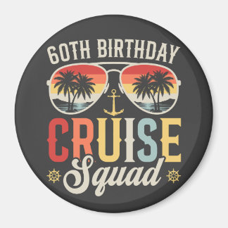 60TH Birthday Cruise Squad Family Matching Circle Magnet