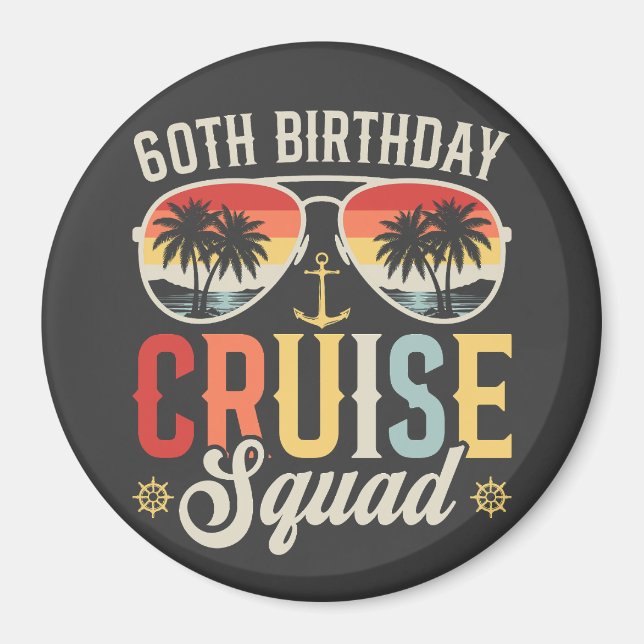 60TH Birthday Cruise Squad Family Matching Circle Magnet (Front)