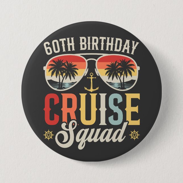 60TH Birthday Cruise Squad Family Matching Round Button (Front)