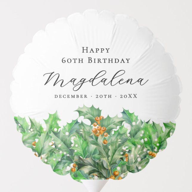 60th Birthday December Birth Flower Holly Custom Balloon (Back)