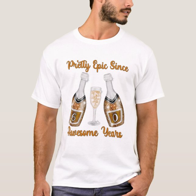 60Th Birthday Design For Champagne Mom Epic Since T-Shirt (Front)