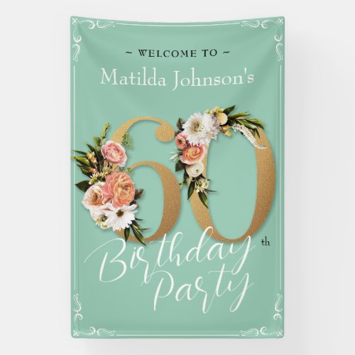 60th Birthday Floral Mint Gold Glamorous Welcome