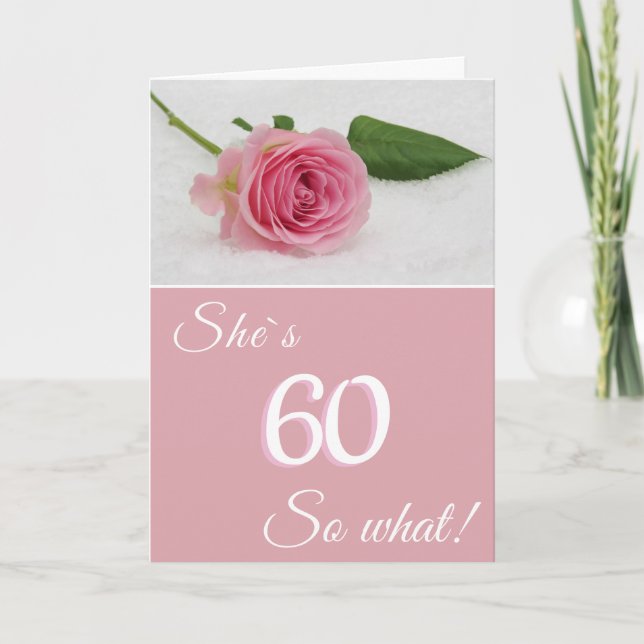 60th Birthday for Her Pink Rose Funny Motivational Card (Front)