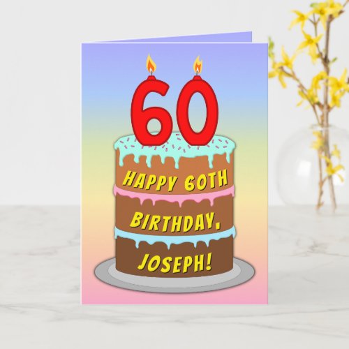 60th Birthday — Fun Cake & Candles, w/ Custom Name