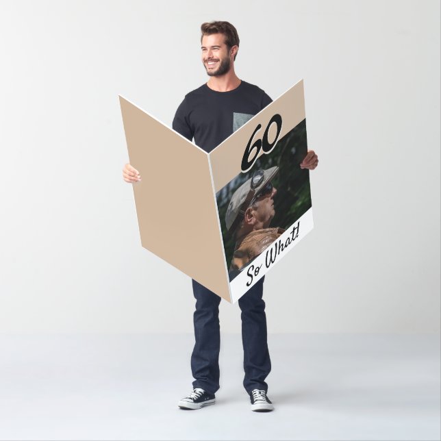 60th Birthday Funny 60 So What 2 Photos Big Card (In Situ)