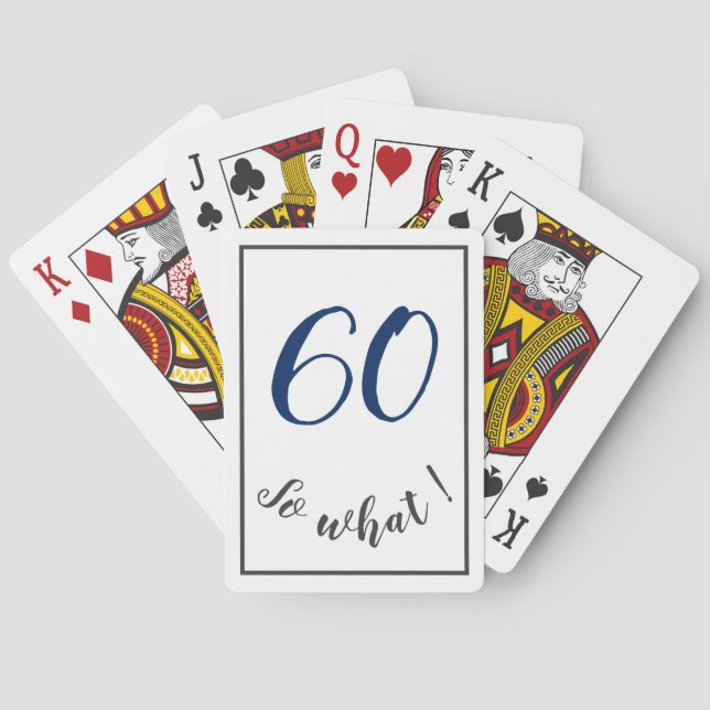 60th Birthday Funny 60 so what Motivational Poker Cards (Back)