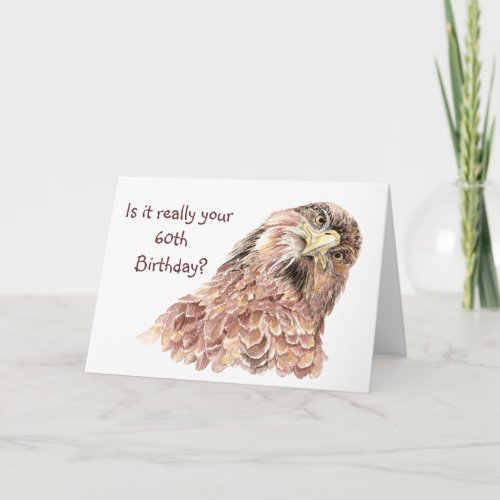 60th Birthday Funny Insulting Cute Curious Bird Card