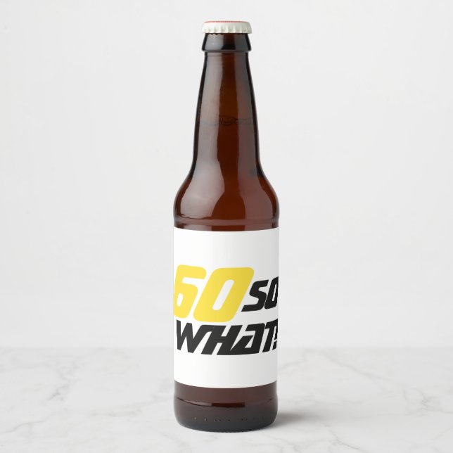 60th Birthday Funny Motivational Black and White Beer Bottle Label (Front)