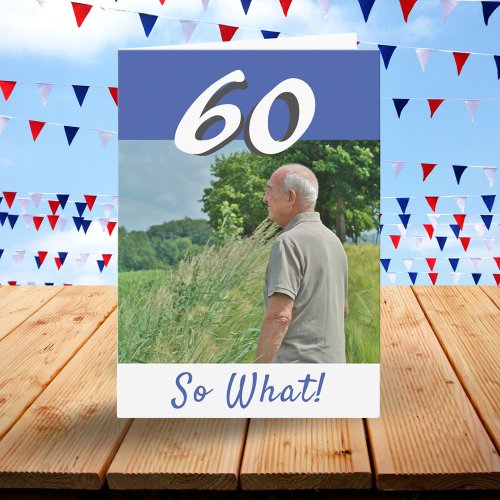 60th Birthday Funny Positive Photo Personalized Card