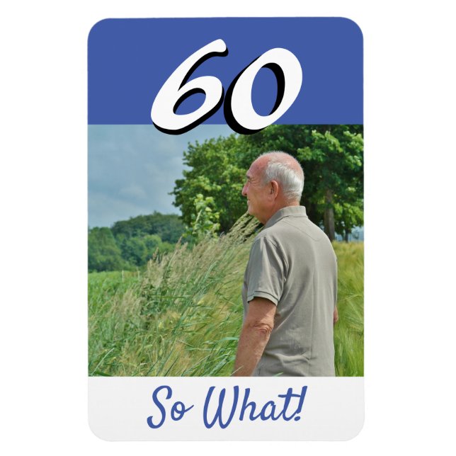 60th Birthday Funny Quote Photo Personalized  Magnet (Vertical)