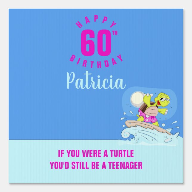 60th birthday funny quote  sign (Front)