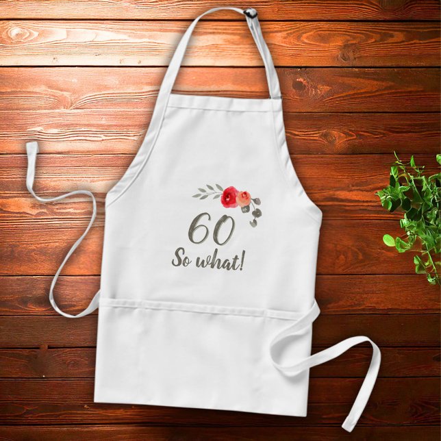 60th Birthday Funny Saying Watercolor Floral Woman Adult Apron (Creator Uploaded)