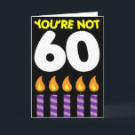 60th Birthday Funny Tariff Card<br><div class="desc">You're Not 60 - You're Just 20 with a 200% Tariff! Funny happy 60th birthday card.</div>