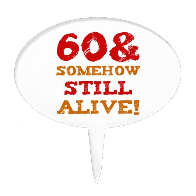 60th Birthday Gag Gift Cake Topper (Front)