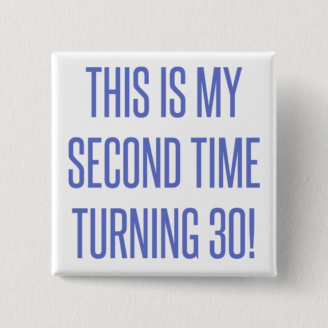60th Birthday Gag Gift Pinback Button (Front)