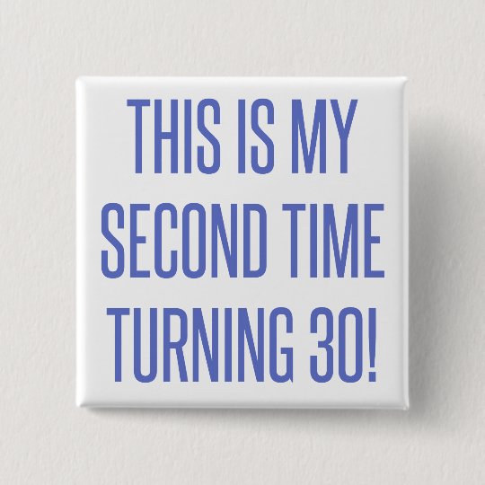 60th Birthday Gag Gift Pinback Button