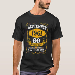 60Th Birthday Gift 60 Year Old Awesome Since Septe T-Shirt