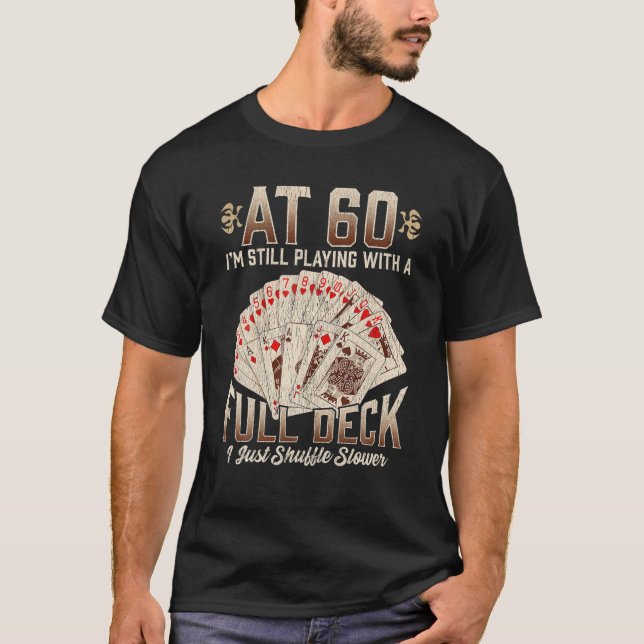 60th Birthday Gift - 60 Year Old Poker Playing Car T-Shirt