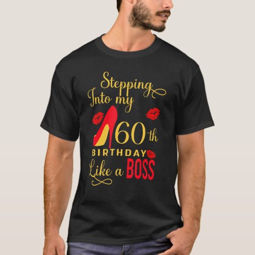60th Birthday Gift Stepping Into My 60 Birthday Li T_Shirt