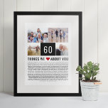 60th Birthday Gift Things We Love List Photos Poster<br><div class="desc">Looking for a unique birthday gift? Compile a list of things you love them, add some photos and you have the perfect gift they will treasure. This is perfect for a milestone birthday and if you're throwing a party why not ask guests to add they things to your list ♥...</div>