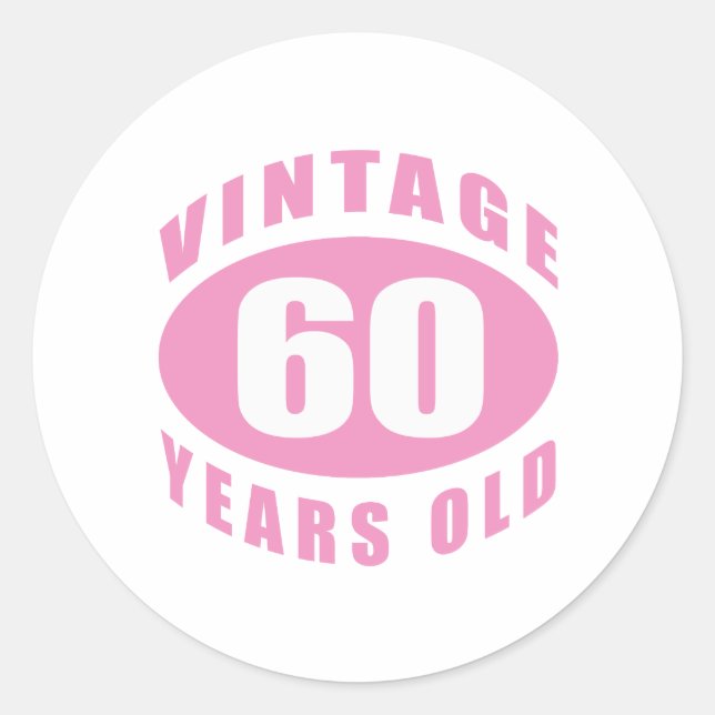 60th Birthday Gifts For Her Classic Round Sticker (Front)
