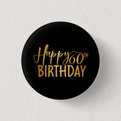 60th Birthday Gold Glitter Happy 60th Birthday Button