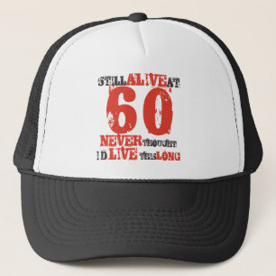 60th Birthday Humor Attitude Trucker Hat