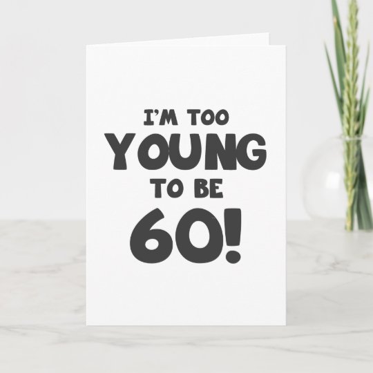 60th Birthday Humor Card