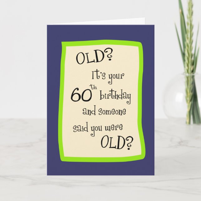 60th Birthday Humor Card (Front)