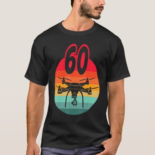 60th Birthday I Retro Remote Control Drones With C T_Shirt