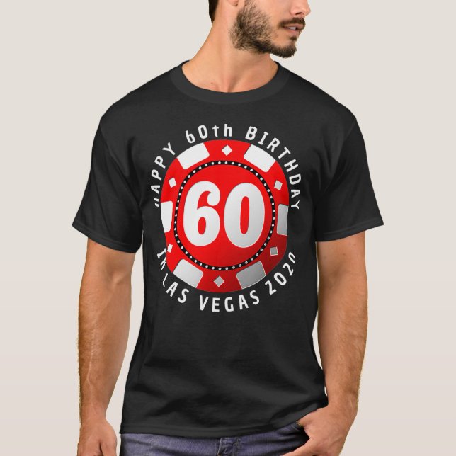 60th Birthday in Las Vegas 2020 Poker Chip  T-Shirt (Front)