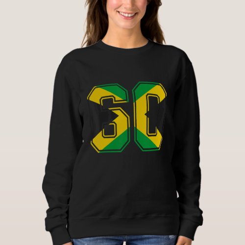 60th Birthday Jamaican 60 Years Old Number 60 Jama Sweatshirt