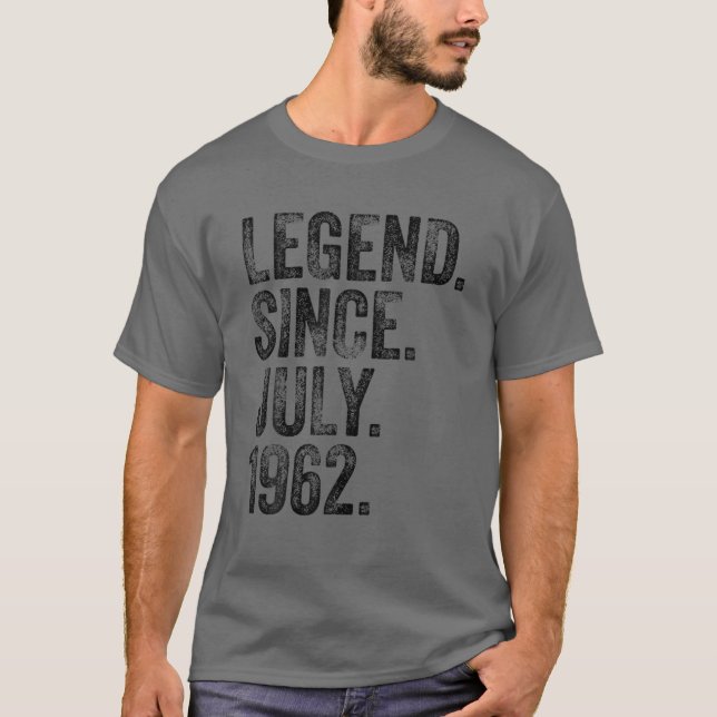 60Th Birthday July Born 60 Years Legend Since 1962 T-Shirt (Front)