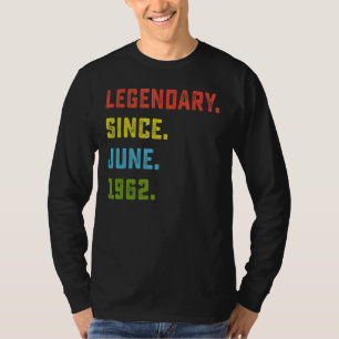 60th Birthday  Legendary Since June 1962 60 Years  T-Shirt