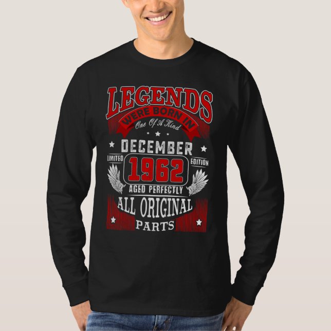 60th Birthday  Legends Born In December 1962 60 Yr T-Shirt (Front)