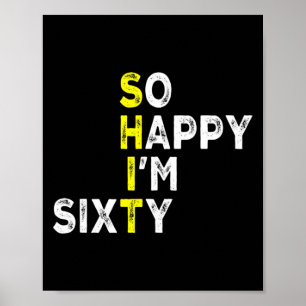 60th Birthday Man Woman 60 Years Bday Funny Gift Y Poster