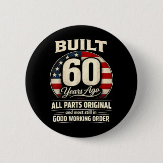 60th Birthday Man Woman Built 60 Years Ago Funny Button