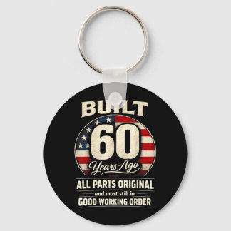 60th Birthday Man Woman Built 60 Years Ago Funny Keychain