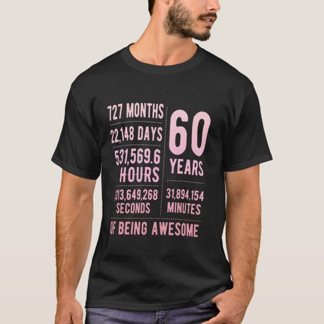60th Birthday Men & Women Funny 60 Years Old T-Shirt (Front)