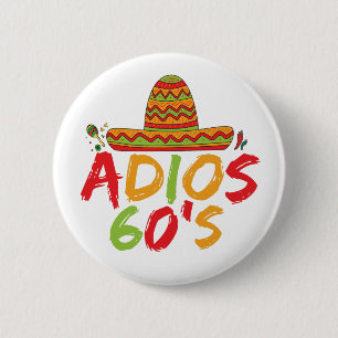 60th Birthday Mexican Party Cinco de Mayo Fiesta Button