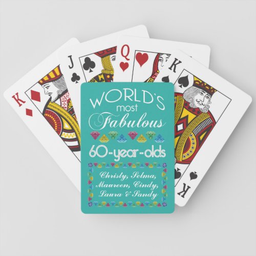 60th Birthday Most Fabulous Group of Friends Gems Playing Cards