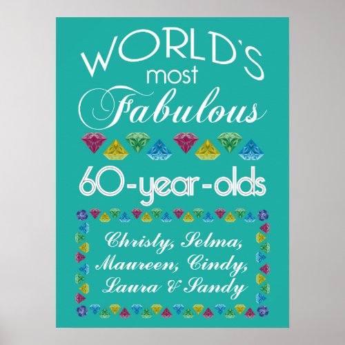 60th Birthday Most Fabulous Group of Friends Gems Poster