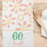 60th Birthday Motivational Funny Woman Floral Kitchen Towel<br><div class="desc">60th birthday gift idea for a woman. This beautiful flower kitchen towel has simple daisy flowers in orange and pink colors and a motivational and positive 60 So what text. Great present for someone, especially a woman celebrating her 60 birthday. For a person with sense of humor. You can change...</div>