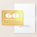 [ Thumbnail: 60th Birthday: Name + Art Deco Inspired Look "60" Foil Card ]