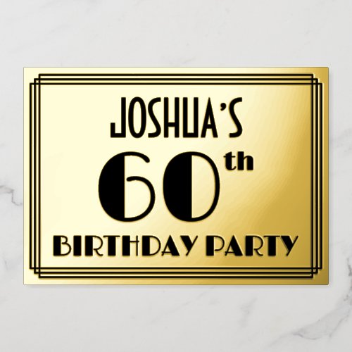 60th Birthday Party  Art Deco Look 60  Name Foil Invitation