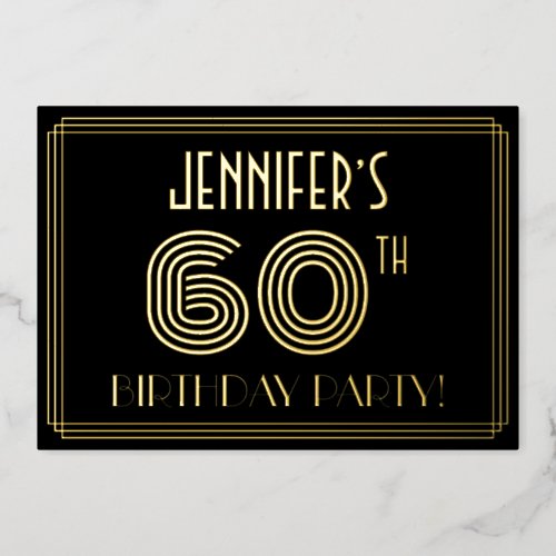 60th Birthday Party  Art Deco Style 60  Name Foil Invitation
