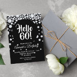 60th birthday party black white diamonds hello 60 invitation<br><div class="desc">An elegant and glamorous party invitation for a 60th birthday party for a girl. Chic faux diamonds on a black background.  A large black colored circle with modern hand lettered style text: Hello 60! Templates for your party information. White letters.</div>