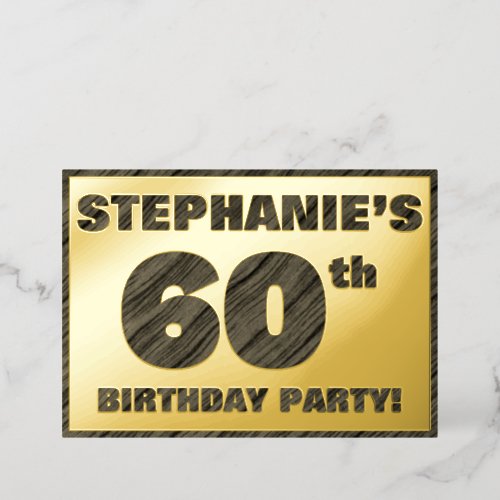60th Birthday Party  Bold Faux Wood Grain Text Foil Invitation