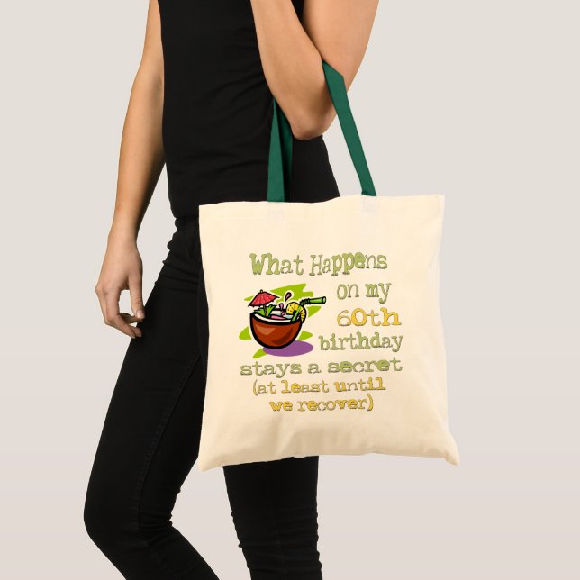 60th Birthday Party Gifts. What happens on my 60th Tote Bag (Front (Product))